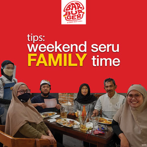 Tips Weekend Seru: Rekomendasi Family Time di Restoran Burger Terbaik di Jakarta